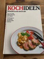 Kochideen köstlich wie noch nie