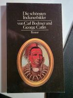 Die schönsten Indianerbilder - Carl Bodmer George Catlin 81