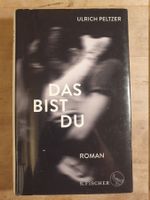 Das bist Du Ulrich Peltzer Fischer