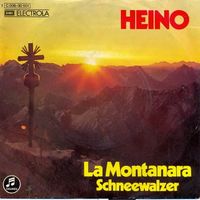 Heino - La Montanara / Schneewalzer (7")
