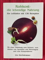 Rohkost - die lebendige Nahrung, Ein Leitfaden