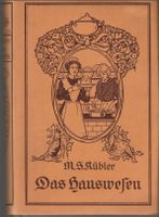 Das Hauswesen mit Kochbuch von Marie Susanne Kübler  1919