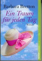 EIN TRAUM FÜR JEDEN TAG - BARBARA BRETTON - TASCHENBUCH