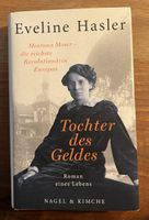 Eveline Hasler "Tochter des Geldes" Roman - Top Zustand!