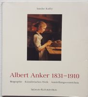 Albert Anker 1831-1910: Biographie & künstlerisches Werk