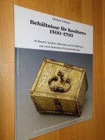 Behältnisse für Kostbares 1500 - 1700 von M.Trömner. Rarität