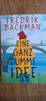 Eine ganz dumme Idee von Fredrik Backman