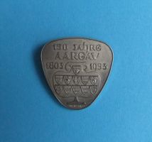 Medaille 150 Jahre Aargau 1803 bis 1953 W. Belart