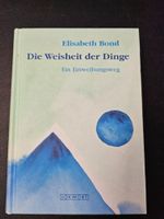 Die Weisheit der Dinge von Elisabeth Bond