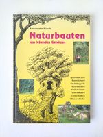 Konstantin Kirsch NATURBAUTEN aus lebenden Gehölzen