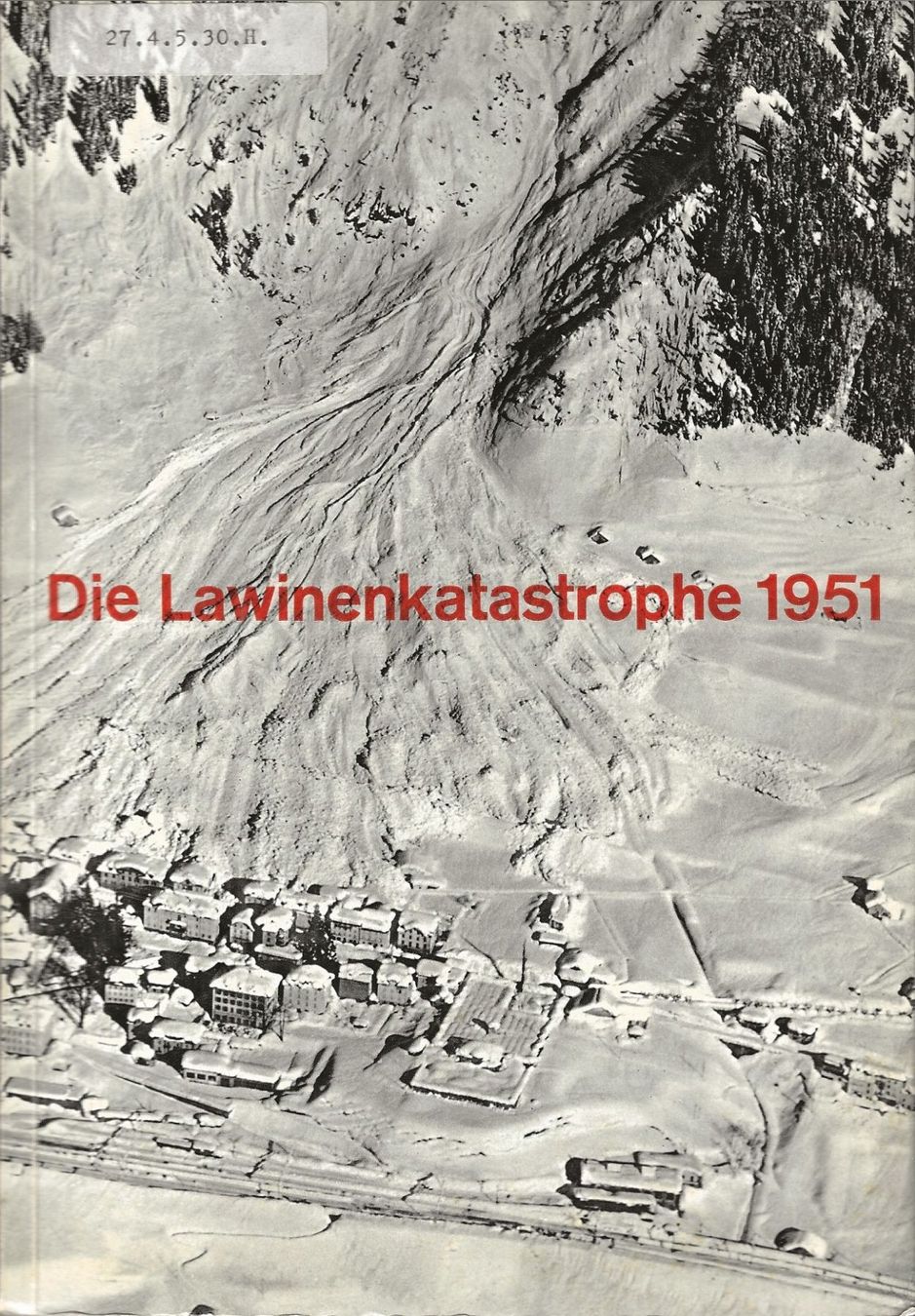 Libri: Die Lawinenkatastrophe 1951 – Usato da Bern venduto da Grindelwaldaus