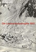 Die Lawinenkatastrophe 1951