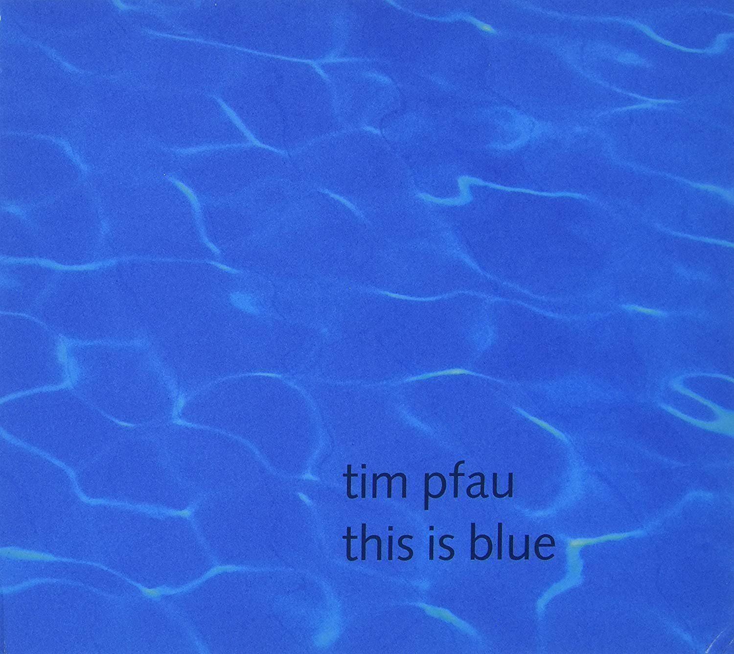 CDs: Tim Pfau - This is blue – Gebraucht aus Unterengstringen von hausraus