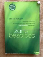 Zart Besaitet: Selbstverständnis für hochsensible Menschen