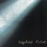 Rapture - Futile