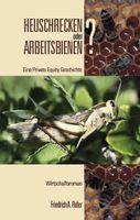 Rufer Friedrich A. - Heuschrecken oder Arbeitsbienen?