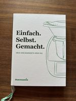 Thermomix Kochbuch: Einfach. Selbst. Gemacht.