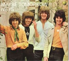 The Iveys – Maybe Tomorrow