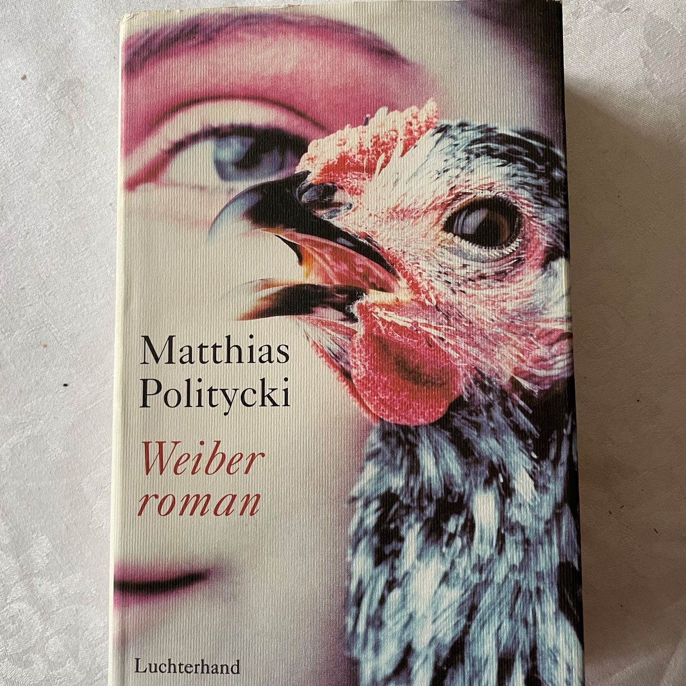 Libri: Weiber - Roman von Matthias Politycki – Usato da Liestal venduto da Coutellerie
