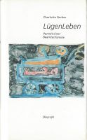 Gerber Charlotte - LügenLeben (geb) / Biografische Erzählung
