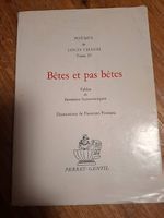 Livre numéroté : « Bêtes et pas bêtes » Louis Chazai (1970)