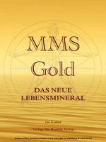 Koehof Leo - MMS Gold - Das neue Lebensmineral / Ratgeber