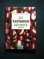 Erika Bänziger das Kastanien Kochbuch