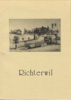 Richterwil FR, seine Vergangenheit und seine Geschichte