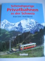 Schmalspurige Privatbahnen der Schweiz, Orell Füssli 1990
