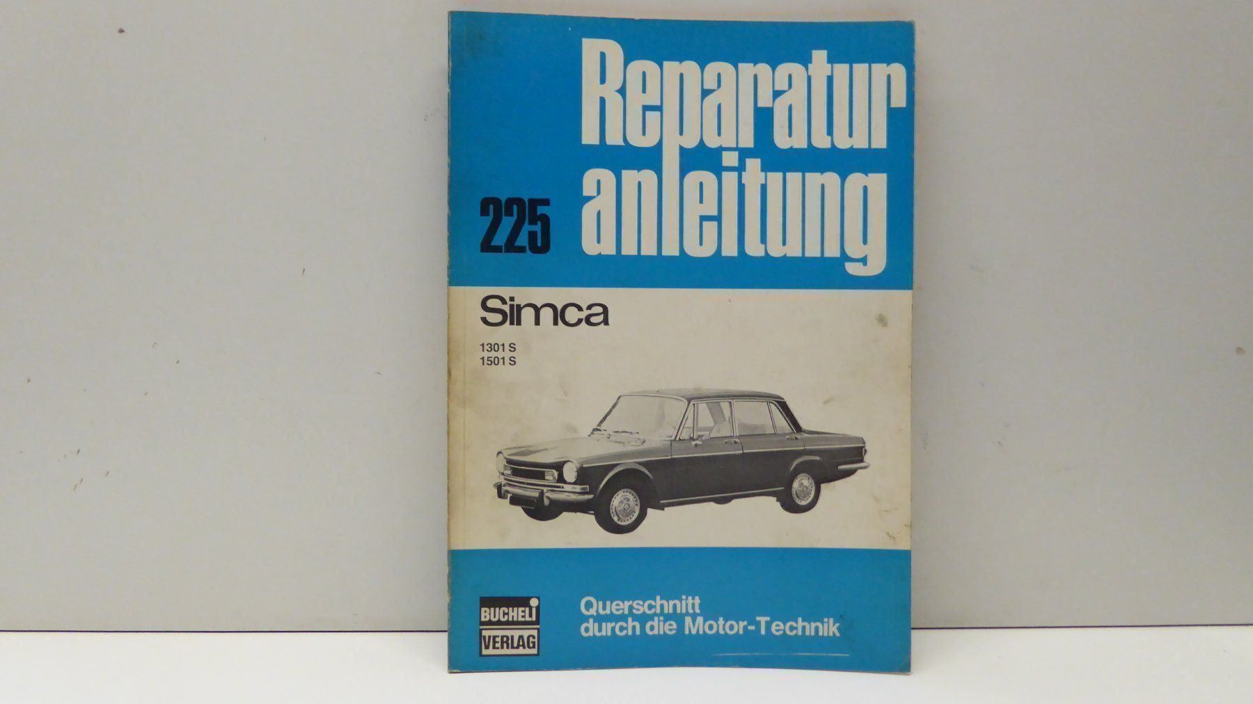 Libri: SIMCA 1.3 / 1.5S  BUCHELI REPARATURANL. – Usato da Blauen venduto da Sanhein