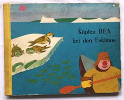 Käpten BEA bei den Eskimos - Band IV - Kinderbuch - 1956