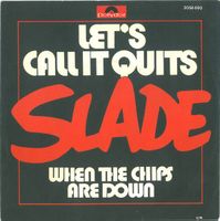 Slade – Let's Call It Quits