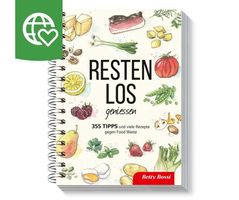 Restenlos geniessen 355 Tipps Betty Bossi