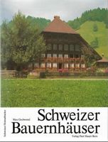 Schweizer Bauernhäuser Material, Konstruktion und Einteilung