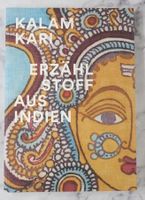 Kalamkari, Erzählstoff aus Indien ISBN: 9783909105670