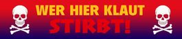 Blechschild-WER HIER KLAUT STIRBT! - 46 X 10 CM