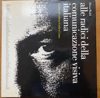 alle radici della communiciazone visiva italiana / Heinz Wai