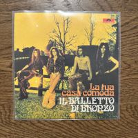 Il Balletto Di Bronzo ‎– La Tua Casa Comoda 7'' RARE