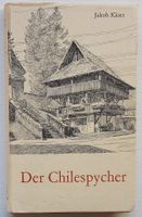 Berner Rarität: Jakob Käser: Der Chylespycher (mit Widmung!)
