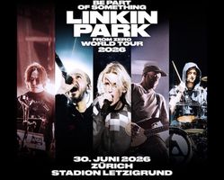Linkin Park Zürich Letzigrund | 2x Stehplatz VORNE!