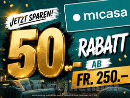 Fr. 50.-- Rabatt Gutschein bei Micasa ab Fr. 250.-- Einkauf