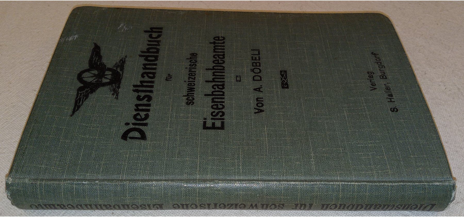 Libri: DIENSTHANDBUCH FÜR SCHWEIZERISCHE EISENBAHNBEAMTE  1908 – Usato da Hätzingen venduto da memory-lane
