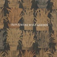 CD Iron & Wine - Weed garden (2018, EP, Cardboard)