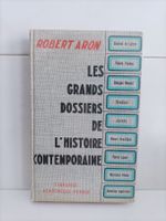 Les grands dossiers de l'histoire contemporaine / Robert Aro