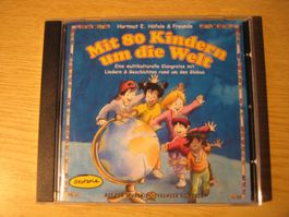 CD - Mit 80 Kindern um die Welt - Lieder und Geschichten
