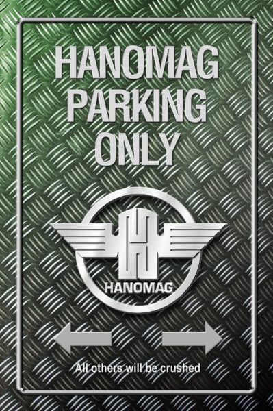 Hanomag Insegne: Blechschild -HANOMAG-PARKING ONLY – Nuovo e nell'imballaggio originale da Rupperswil venduto da big-one-sale