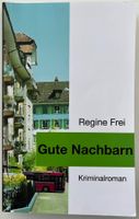 Gute Nachbarn – Regine Frei – Krimi – TB – wie neu