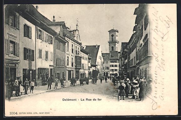 Ansichtskarten: AK Delémont, La Rue de fer, 1904 – Gebraucht aus Berlin von bartko-reher