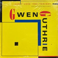 GWEN GUTHRIE - CAN'T LOVE YOU TONIGHT