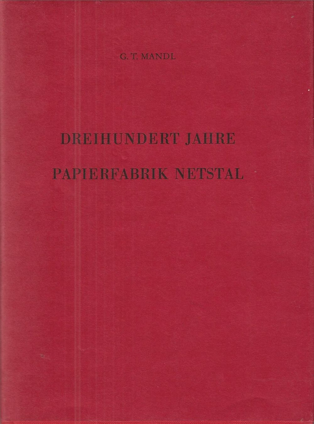 Libri: Dreihundert Jahre Papierfabrik Netstal – Usato da Bern venduto da Grindelwaldaus